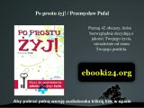 Po prostu żyj! / Przemysław Pufal