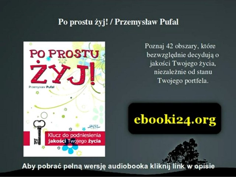 Po prostu żyj! / Przemysław Pufal