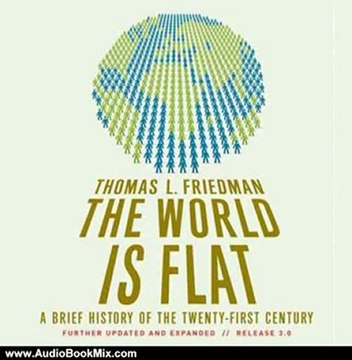 Audio Book Review: The World Is Flat: Further Updated and Expanded by Thomas L. Friedman (Author), Oliver Wyman (Narrator)
