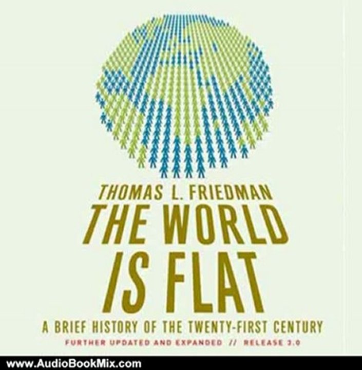 Audio Book Review: The World Is Flat: Further Updated and Expanded by Thomas L. Friedman (Author), Oliver Wyman (Narrator)