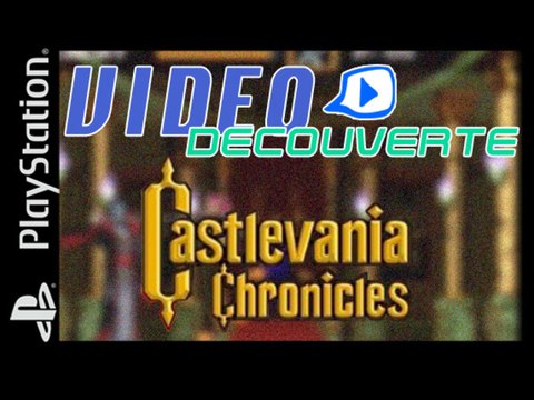 Vidéo découverte - PlayStation - Castlevania Chronicles
