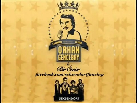Seksendört - Dokunma (Orhan Gencebay ile Bir Ömür)