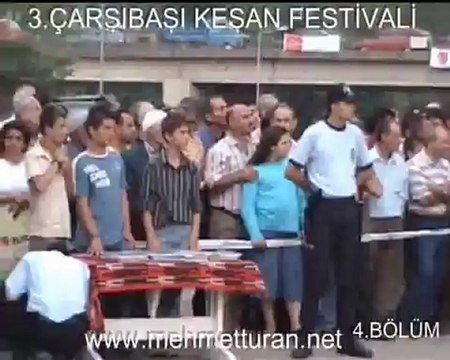 3.ÇARŞIBAŞI KEŞAN FESTİVALİ 4.BÖLÜM