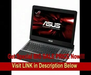 SPECIAL DISCOUNT ASUS G55VW-ES71 2.30-3.30GHz i7-3610QM 16GB 500GB 7200rpm 2GB NVIDIA GTX 660M