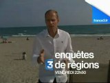 ENQUÊTES DE RÉGIONS - La face cachée de vos vacances