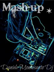 Dj Daniele Montesanto - Fast mash-up 2012
