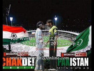 T20 Worldcup Match- INDIA vs PAKISTAN Sunday September 30 2012