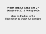Watch Rab Se Sona Ishq 27 September 2012 Full Episode IN HD 27-09-2012