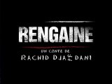 Bande Annonce RENGAINE de Rachid Djaïdani