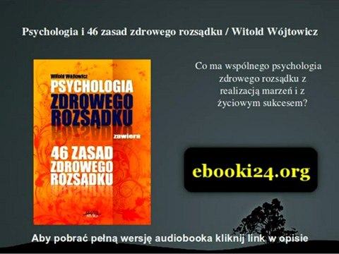 Psychologia i 46 zasad zdrowego rozsądku / Witold Wójtowicz