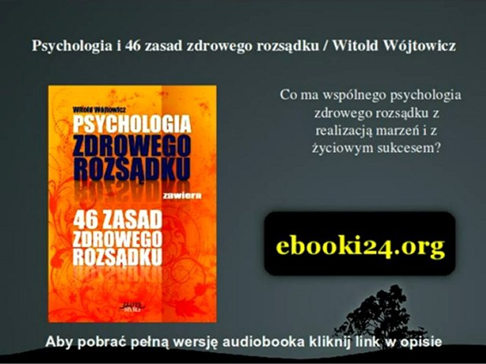 Psychologia i 46 zasad zdrowego rozsądku / Witold Wójtowicz