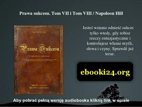 Prawa sukcesu. Tom VII i Tom VIII / Napoleon Hill