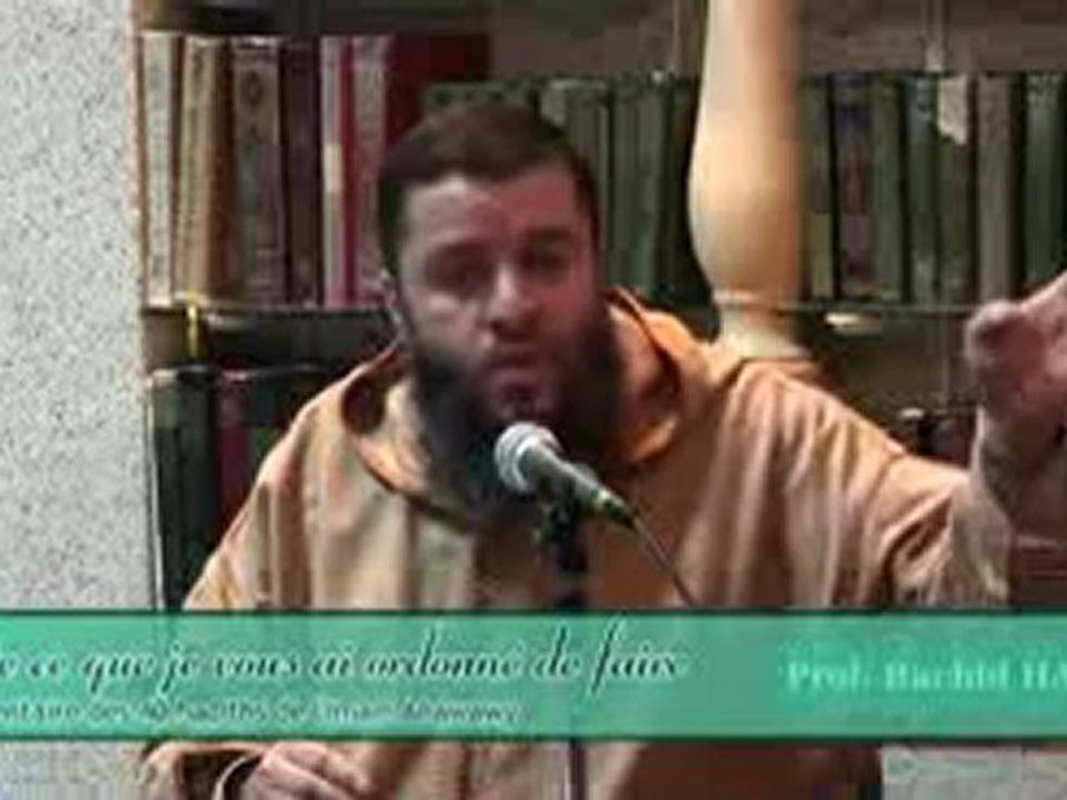 Faites ce que je vous ai ordonné de faire ! {conférence du frère Rachid Haddach}