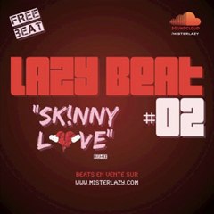 Lazy Beat #02 "Skinny Love Remix" (Free Download)