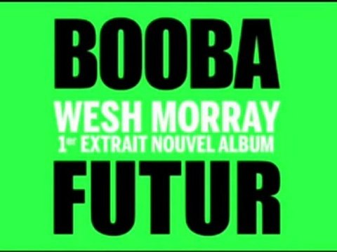Booba - Wesh Morray