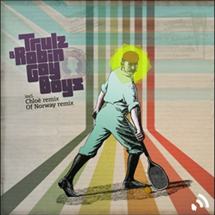 Trulz & Robin - Gay Boys (Chloé's Stretching Remix)