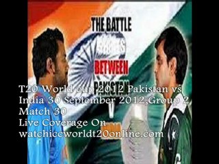 T20 INDIA vs PAK 30 Sep 2012 Web Here Now At 7:30 Local Time