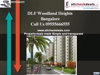 DLF Woodland Heights @ 09555666555