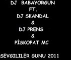 fizy _ dj babayorgun ft. dj skandal & dj prens & piskopat mc - sevgililer gunu 2011