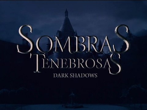 Sombras Tenebrosas Trailer1 Español [HD 1080p]
