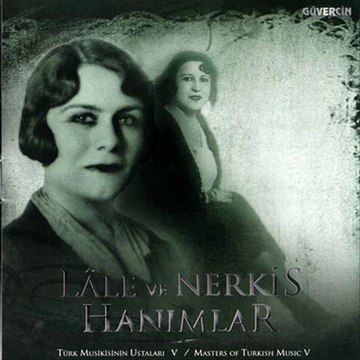 Lale Ve Nerkis Hanimlar - Demem Canan Beni Yad Et - 2012