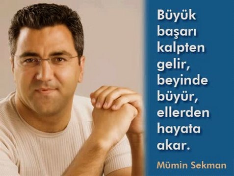Mümin Sekman Büyük Başarı Kalpten Gelir