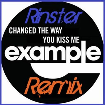 Example - Changed The Way You Kiss Me (2012 Rinster Remix) 320Kbps *NEW*