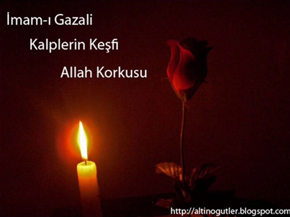 AltinOgutler.blogspot.com | İmam-ı Gazali Allah Korkusu