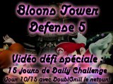 Vidéo-défi - Bloons Tower Defense 5 - 15 jours de challenges - Jour 10/15