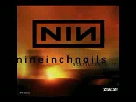 nine inch nails - starfuckers, inc