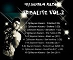 DJ BAYRAM KAZANÇ - TRİBALİTE VOL.2 (ALBÜMTANITIM)