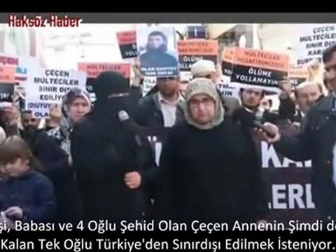 4 Şehid Annesi Çeçen Anne Haykırdı Suçlu Benim, Kovun Beni Türkiye'den