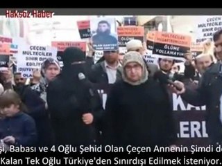 4 Şehid Annesi Çeçen Anne Haykırdı "Suçlu Benim, Kovun Beni Türkiye'den"