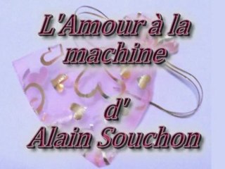 L'amour à la machine d'Alain Souchon