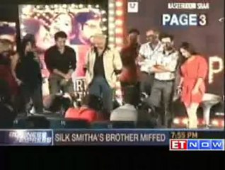 Silk Smithas brother miffed over The Dirty Picture