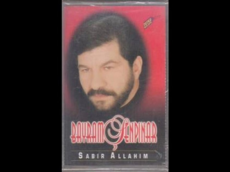 Bayram Şenpınar - Sabır Ver Allahım