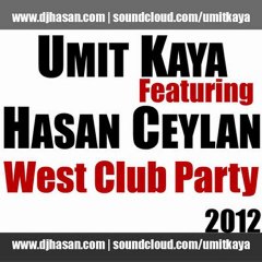Ümit Kaya ft.Hasan Ceylan - West Club Party(2012)