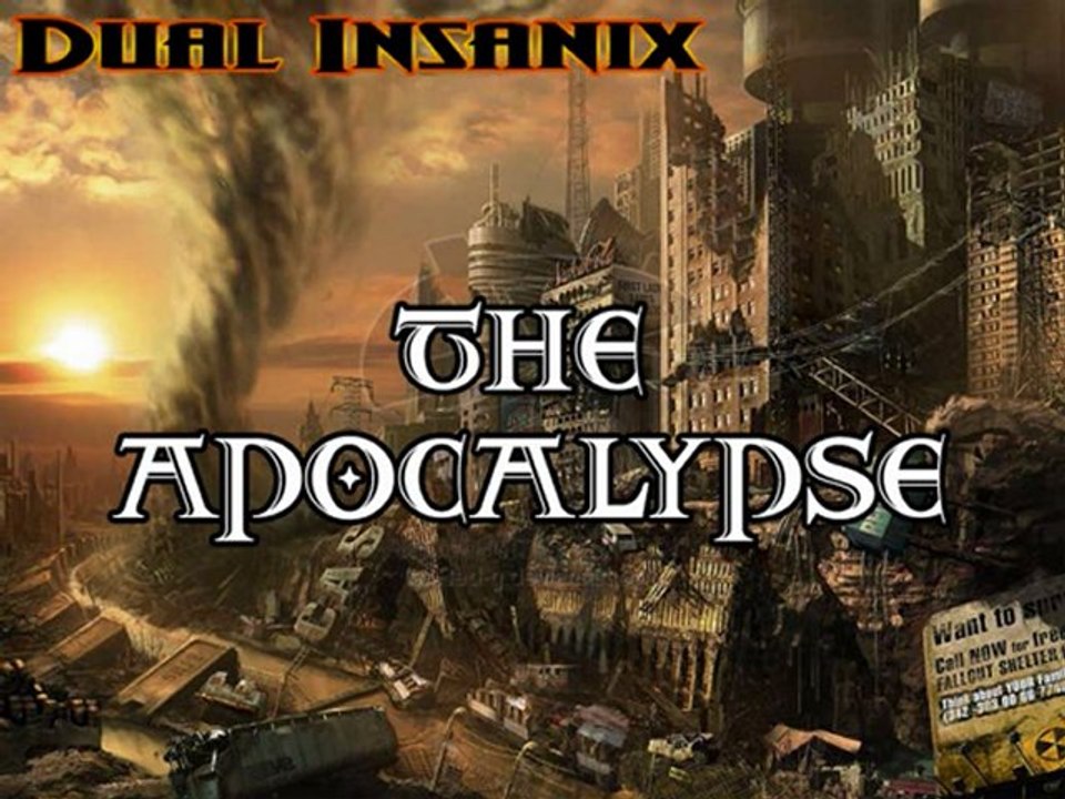 Dual Insanix - The Apocalypse