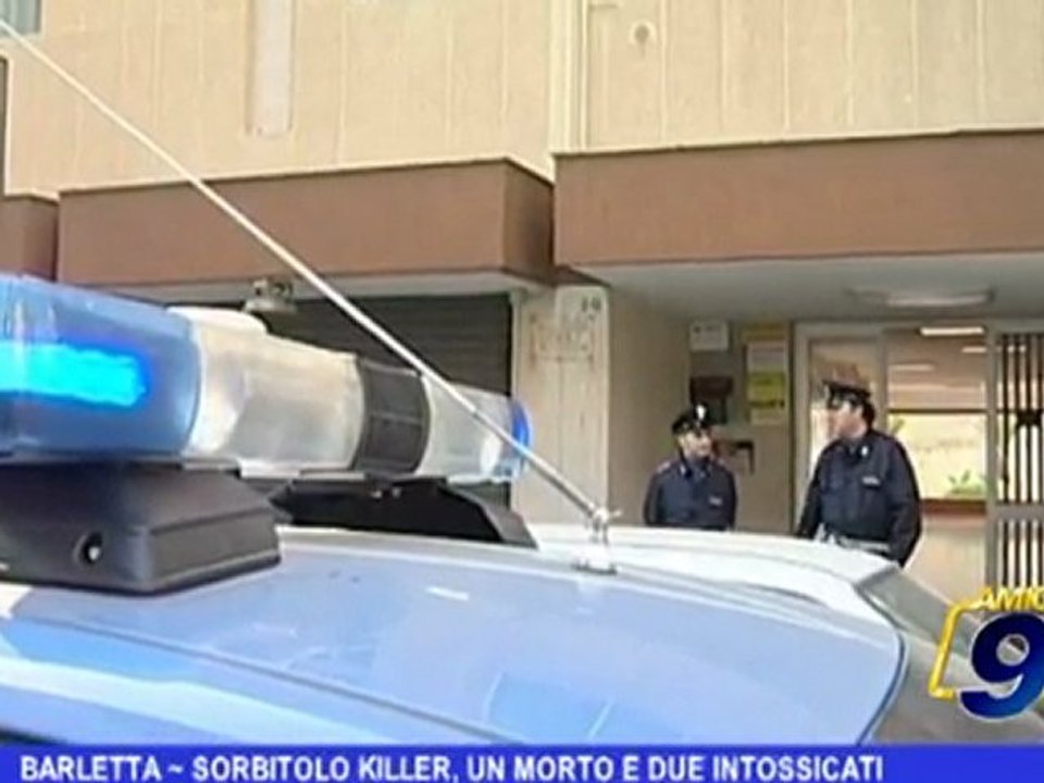 Barletta | Sorbitolo killer, un morto e due intossicati