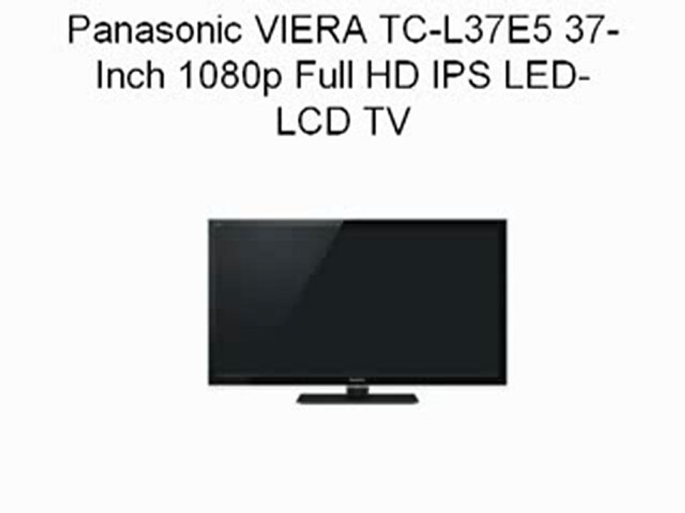 Review Panasonic VIERA TC-L37E5 37-Inch 1080p Full HD IPS LED-LCD TV