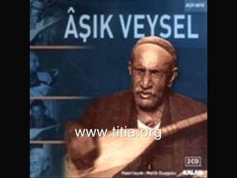 Aşık VEYSEL GÜZELLİĞİN ONPAR ETMEZ BU BENDEKİ AŞK OLMASA