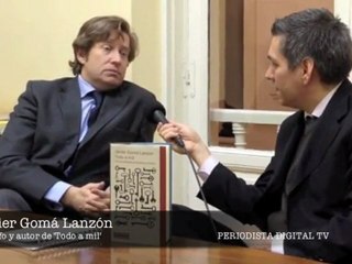 Periodista Digital. Entrevista a Javier Gomá autor de 'Todo a mil'. 28 marzo 2012