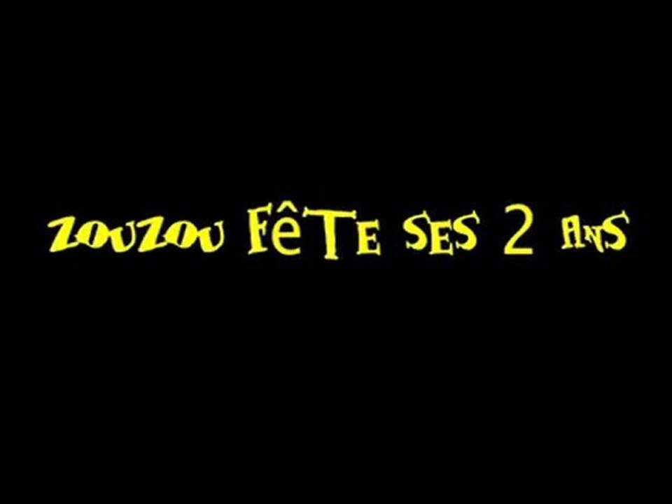 Les 2 ans de Zouzou