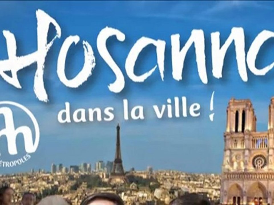 Avec qui viendrez-vous à “Hosanna dans la ville !” ?