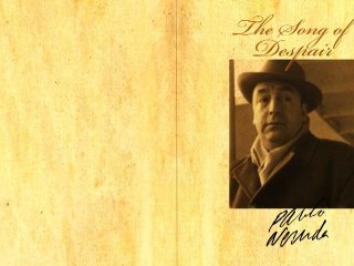 "The Song Of The Despair" by Pablo Neruda (Poetry Reading)
