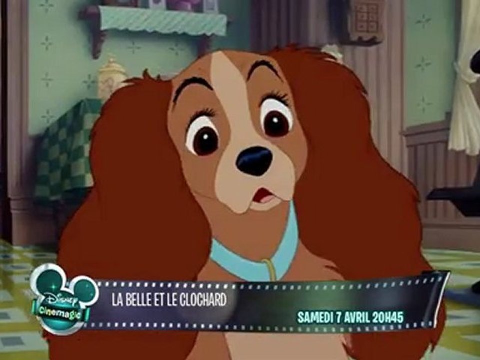 Disney Cinemagic - La Belle et le Clochard - Samedi 7 Avril à 20H45