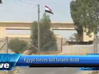 Egypt forces kill Israeli-Arab