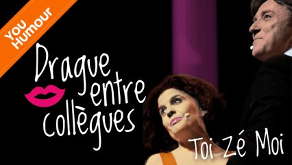 TOI ZE MOI - Drague entre collègues
