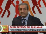 BAKAN EKER’DEN BAL AÇIKLAMASI 29.03.2012