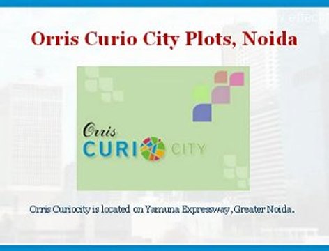 Orris Curio City ||9560297002 || Orris Curiocity Plots Greater Noida, Orris Curiocity Plots